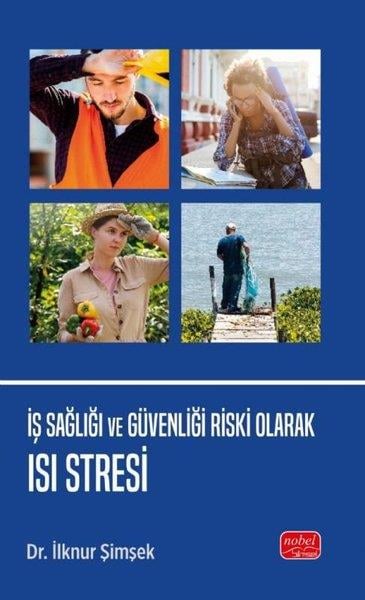 İlknur ŞimşekYönetim / İş Geliştirme / Kaliteİş Sağlığı ve Güvenliği Riski Olarak Isı Stresi