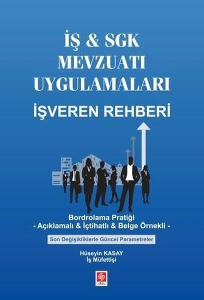 Hüseyin KasayEğitimİş & SGK Mevzuatı Uygulamaları İşveren Rehberi
