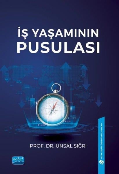 Ünsal SığrıYönetim / İş Geliştirme / Kaliteİş Yaşamının Pusulası