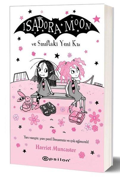Harriet MuncasterFantastik Kitaplar & Fantastik RomanlarIsadora Moon - ve Sınıftaki Yeni Kız