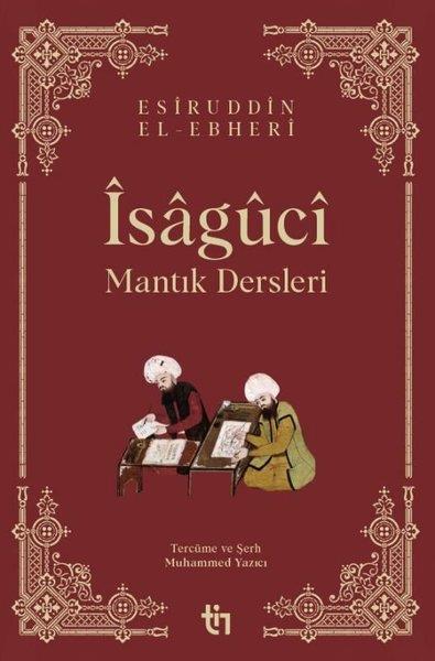 Esiruddin El-EbheriFelsefe Bilimiİsaguci - Mantık Dersleri