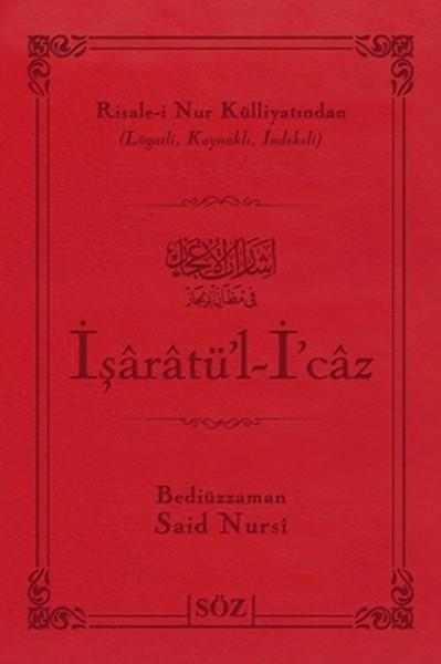 Bediüzzaman Said-i NursiTasavvuf Kitaplarıİşaratü'l- İ'caz (Büyük Boy - İki Renk)