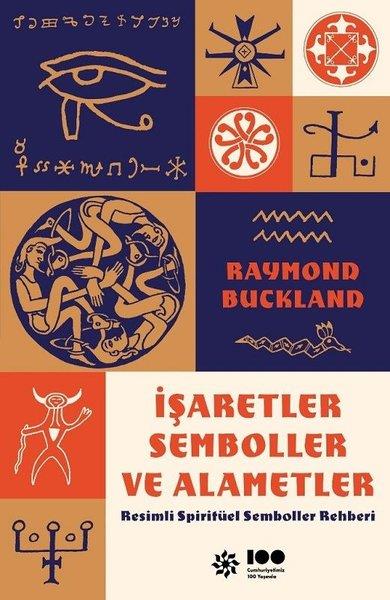 Raymond BucklandParapsikoloji Kitaplarıİşaretler Semboller ve Alametler - Resimli Spiritüel Semboller Rehberi