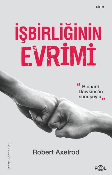 Robert AxelrodPopüler Bilim Kitaplarıİşbirliğinin Evrimi - Richard Dawkins'in Sunuşuyla