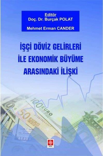 Mehmet Erman CanderEğitimİşçi Döviz Gelirleri İle Ekonomik Büyüme Arasındaki İlişki
