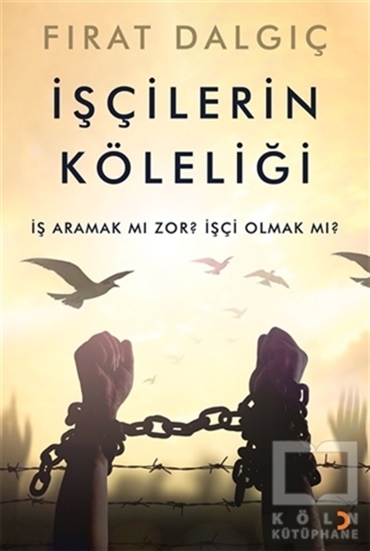 İşçilerin Köleliği