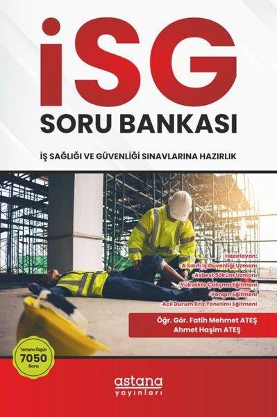 Ahmet Haşim AteşDiger Sinavlara HazirlikİSG (İş Sağlığı ve Güvenliği) Sınavlara Hazırlık Soru Bankası
