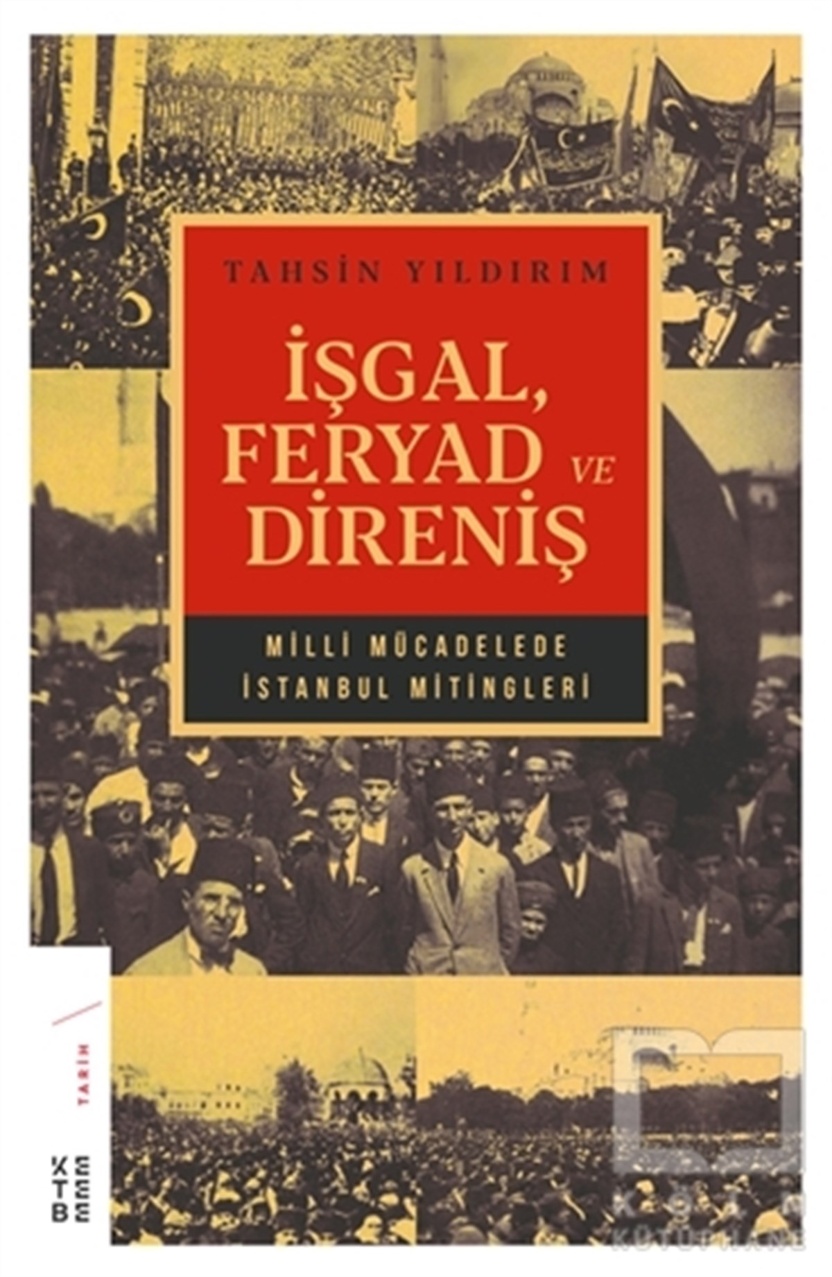 Tahsin YıldırımAraştırma - İncelemeİşgal Feryad ve Direniş