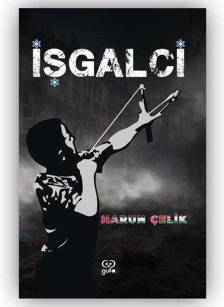 Harun ÇelikAnı & Mektup & Günlük Kitaplarıİşgalci