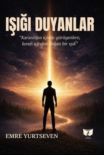 Emre YurtsevenTürk RomaniIşığı Duyanlar