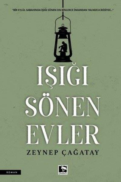 Zeynep ÇağatayTürk RomaniIşığı Sönen Evler
