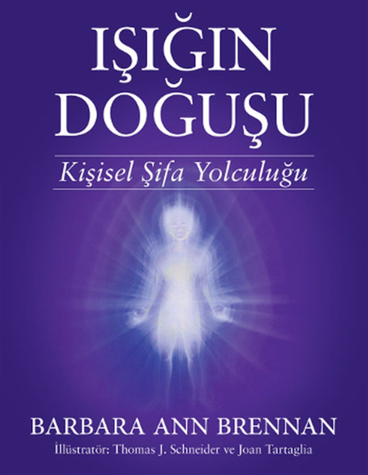 Barbara Ann BrennanBücher zur persönlichen EntwicklungIşığın Doğuşu