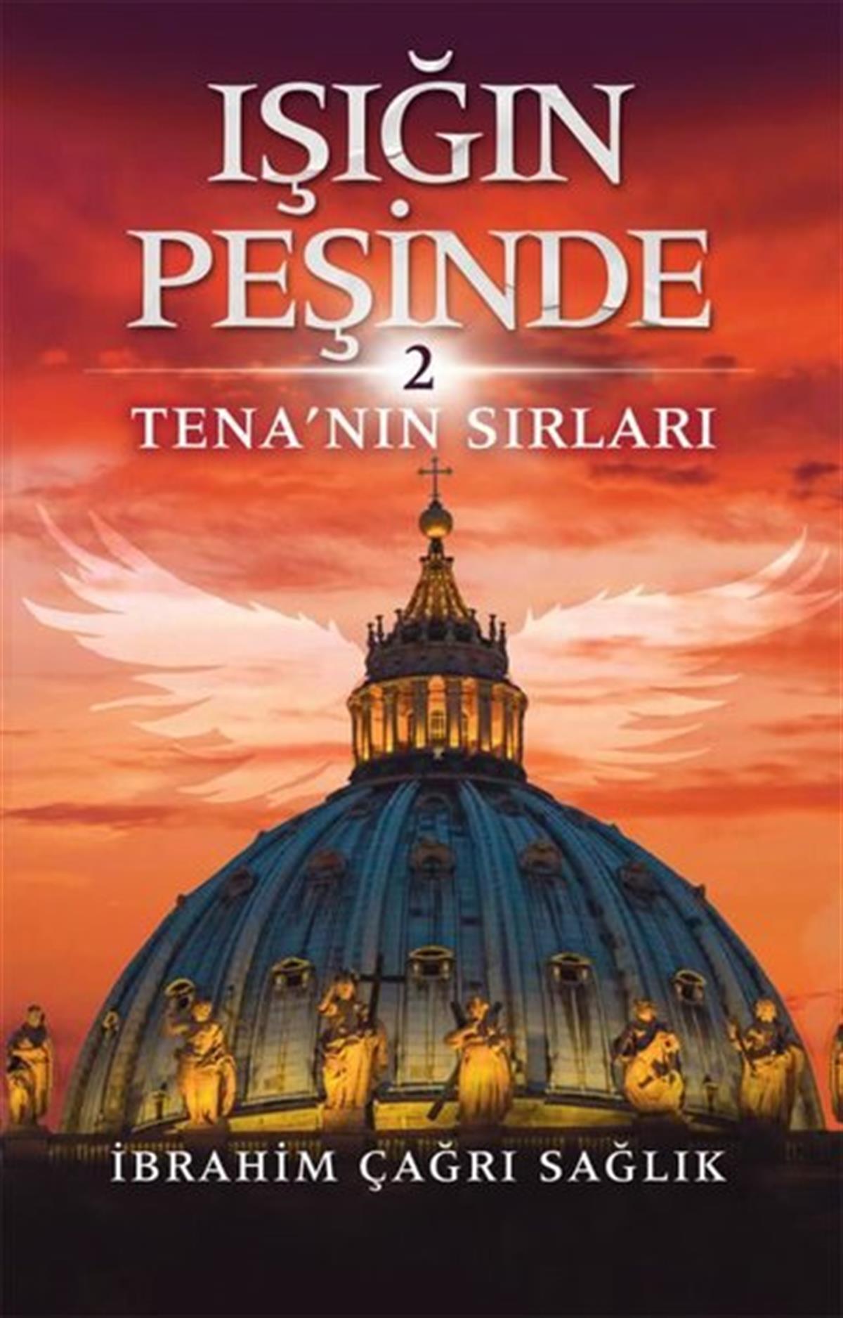 İbrahim Çağrı SağlıkTürkiye RomanIşığın Peşinde 2-Tena'nın Sırları