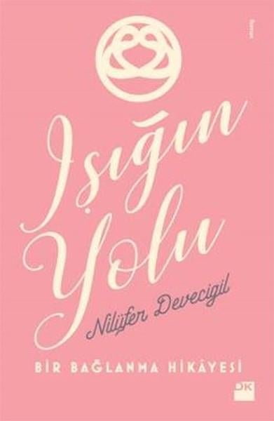 Nilüfer DevecigilTürkische RomaneIşığın Yolu