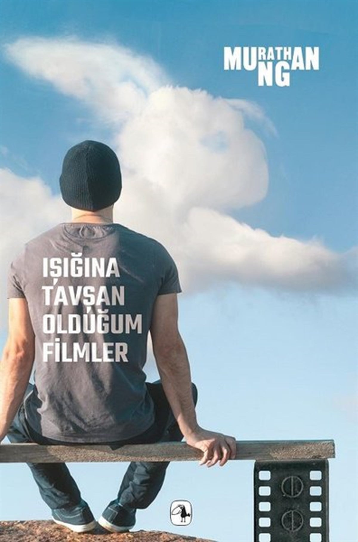 Murathan MunganSinemaIşığına Tavşan Olduğum Filmler