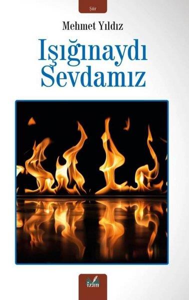 Mehmet YıldızTürk ŞiiriIşığınaydı Sevdamız