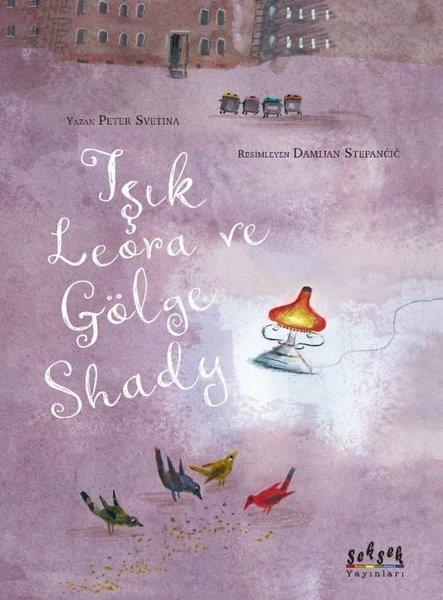 Peter SvetinaEgitim Etkinlik KitaplariIşık Lerora ve Gölge Shady