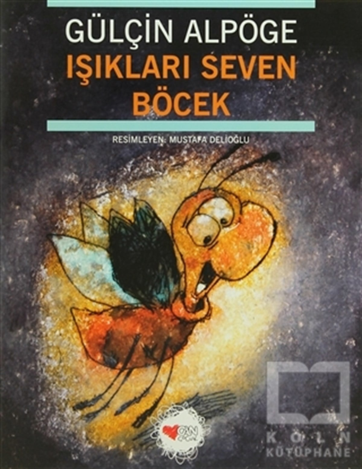 Gülçin AlpögeOkul Öncesi Resimli KitaplarIşıkları Seven Böcek