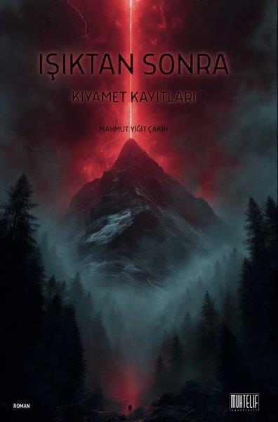 Mahmut Yiğit ÇakınTürk RomaniIşıktan Sonra - Kıyamet Kayıtları