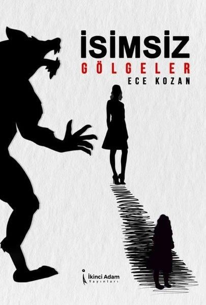 Ece KozanTürkiye Romanİsimsiz Gölgeler