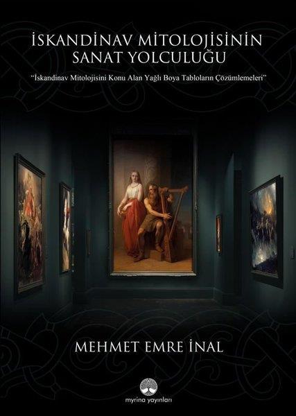 Mehmet Emre İnalMitoloji Efsaneİskandinav Mitolojisinin Sanat Yolculuğu