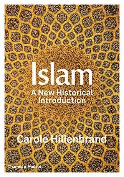 Carole HillenbrandHistory & MilitaryIslam: A New Historical Introduction