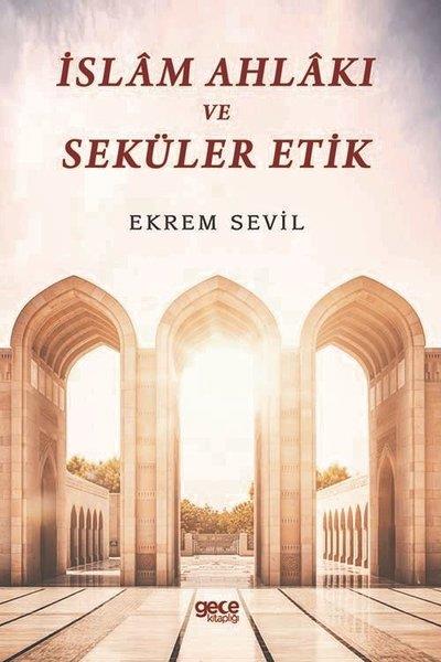 Ekrem Sevilİslami Kitaplarİslam Ahlakı ve Seküler Etik