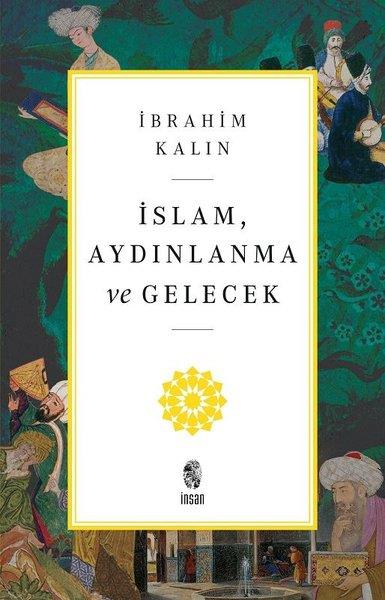İbrahim Kalınİslami Kitaplarİslam, Aydınlanma ve Gelecek