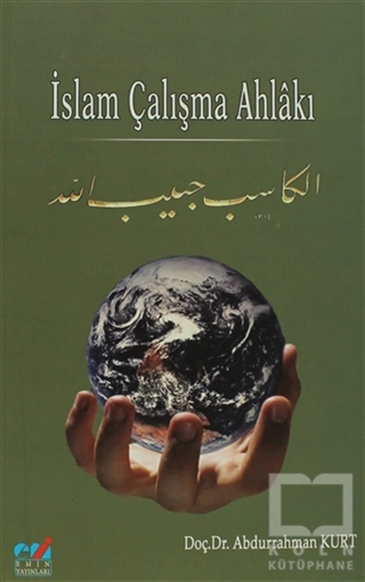 Abdurrahman KurtDiğerİslam Çalışma Ahlakı