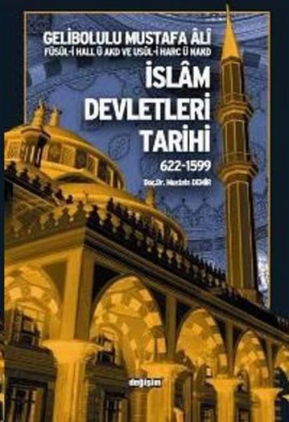 Mustafa Demirİslami Kitaplarİslam Devletleri Tarihi 622-1599Gelibolulu Mustafa Ali