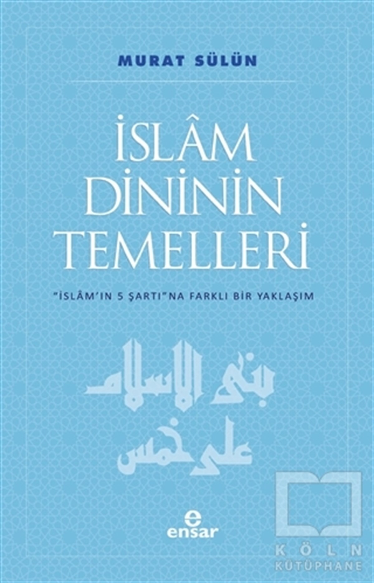 İslam Dininin Temelleri