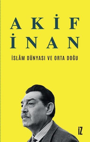 Akif İnanEssay Bücherİslam Dünyası ve Orta Doğu