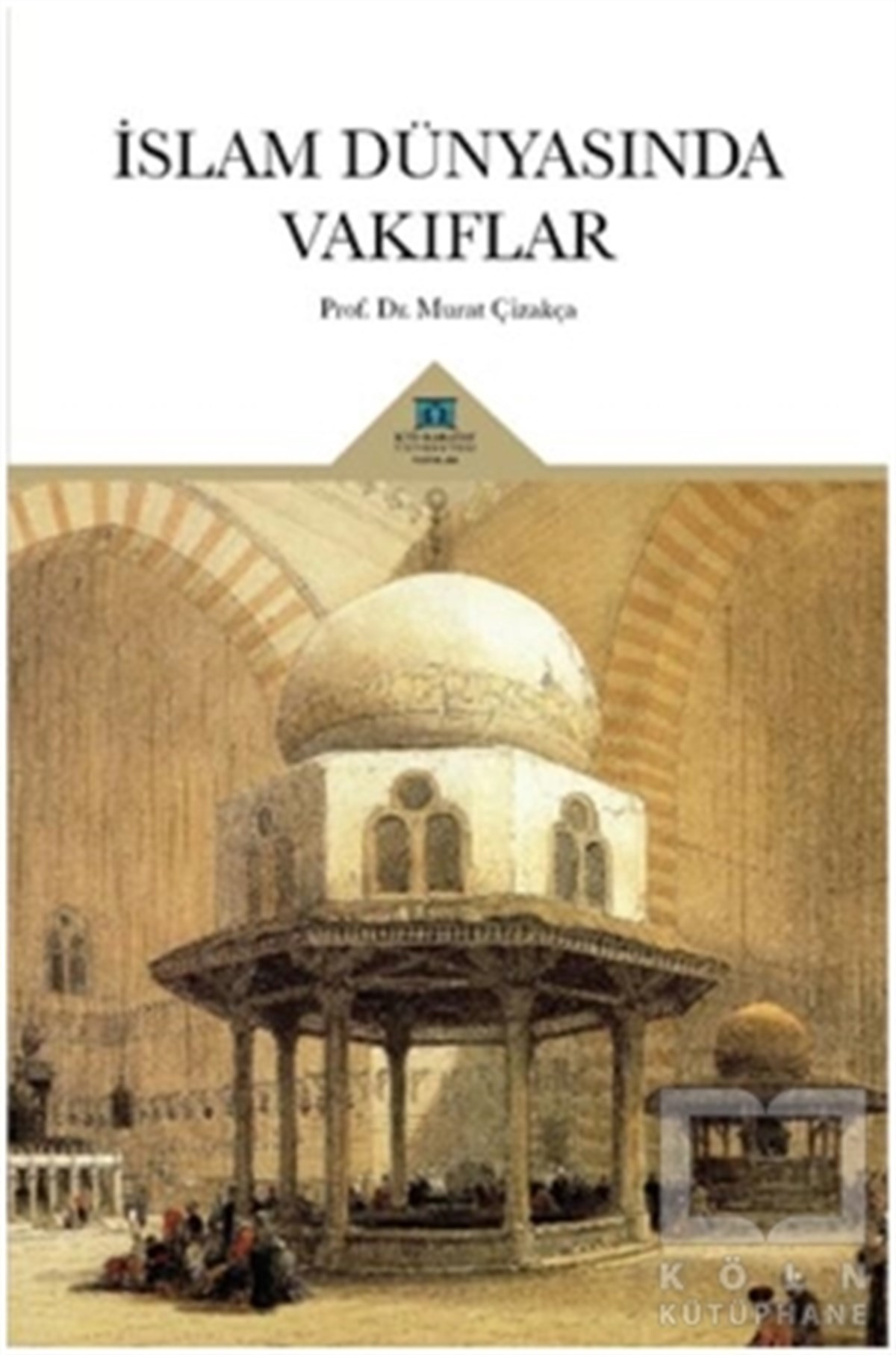 İslam Dünyasında Vakıflar