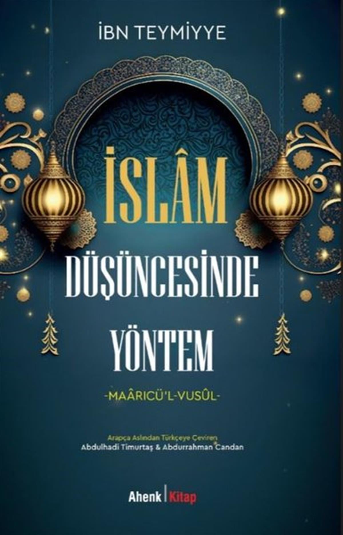İbn TeymiyyeIslamische Bücherİslam Düşüncesinde Yöntem: Maarıcü'l-Vusül