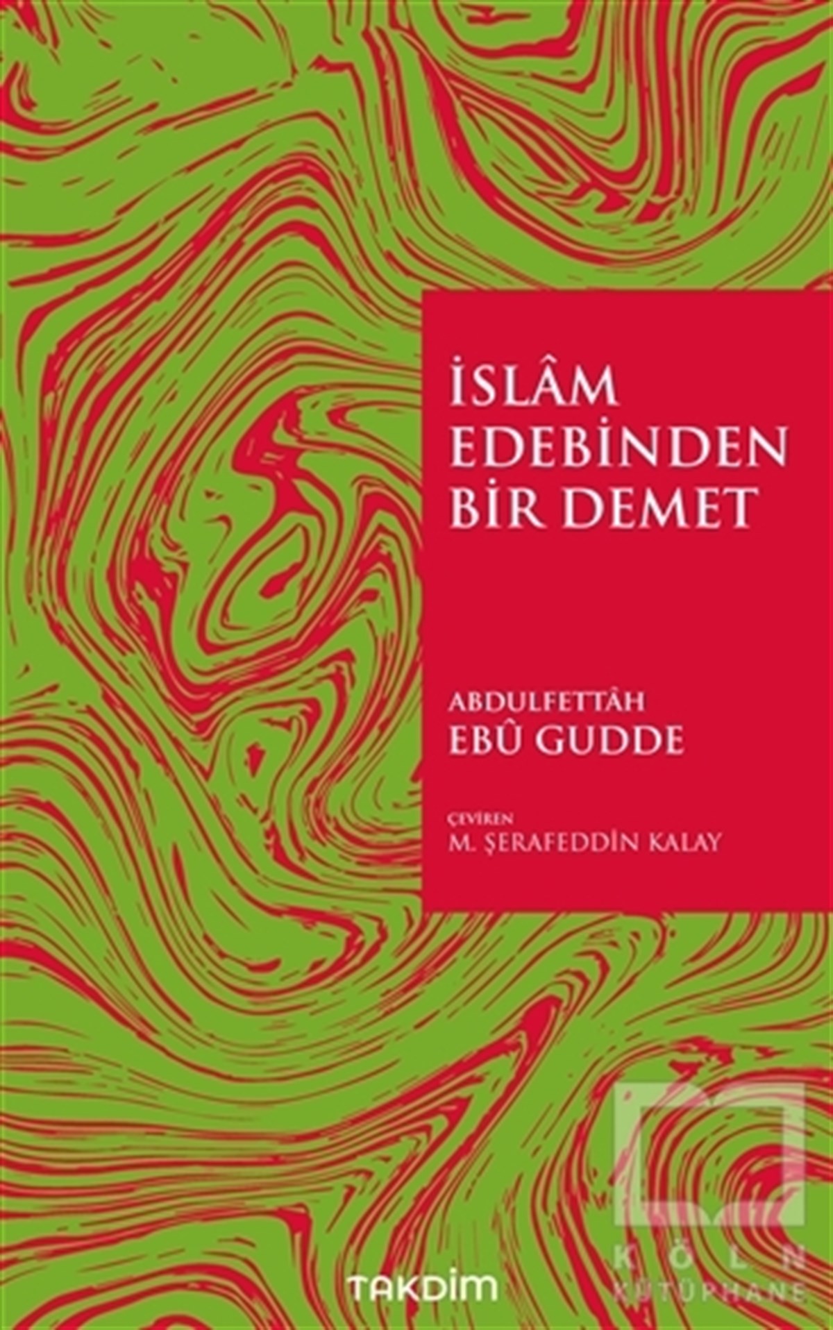 İslam Edebinden Bir Demet