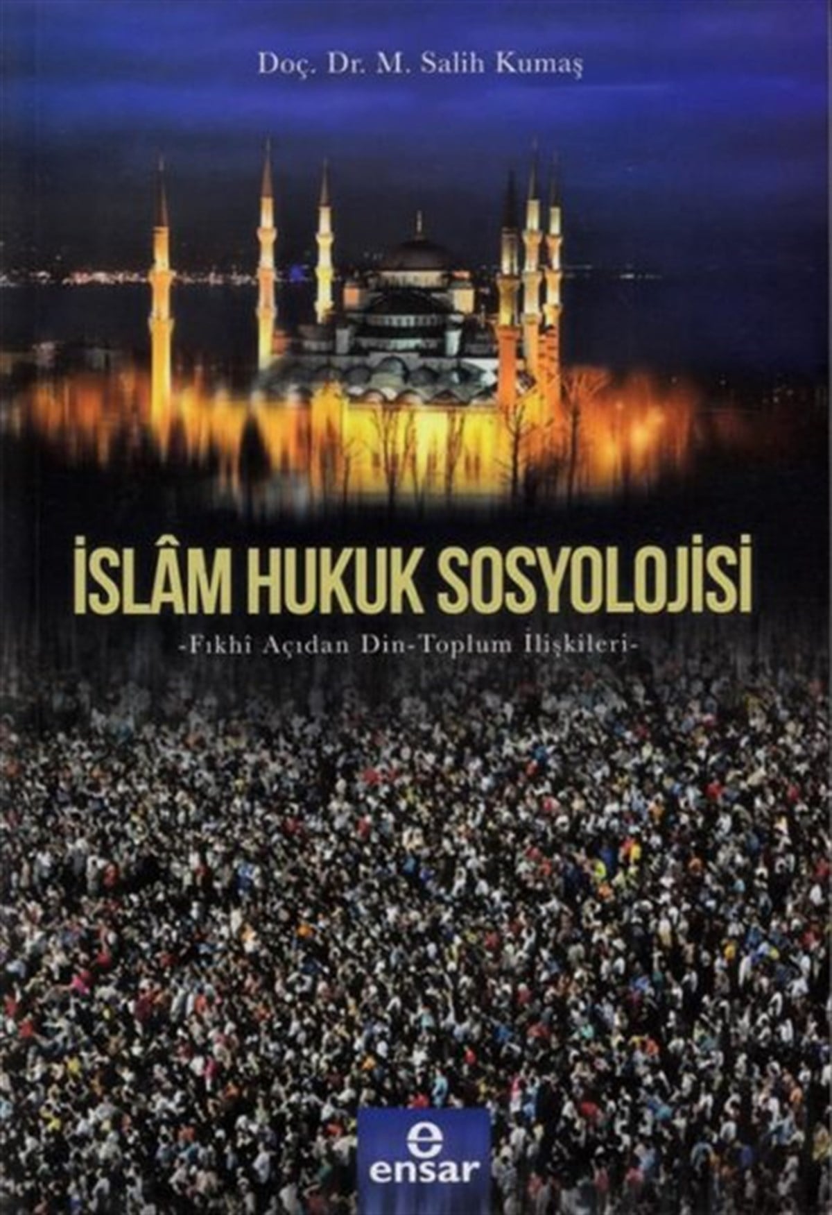 M. Salih Kumaşİslami Kitaplarİslam Hukuk Sosyolojisi