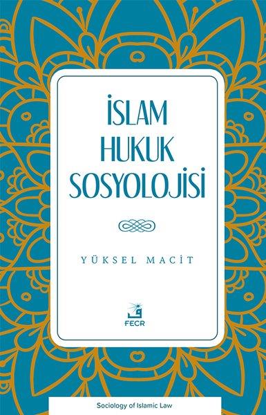 Yüksel Macitİslami Kitaplarİslam Hukuk Sosyolojisi