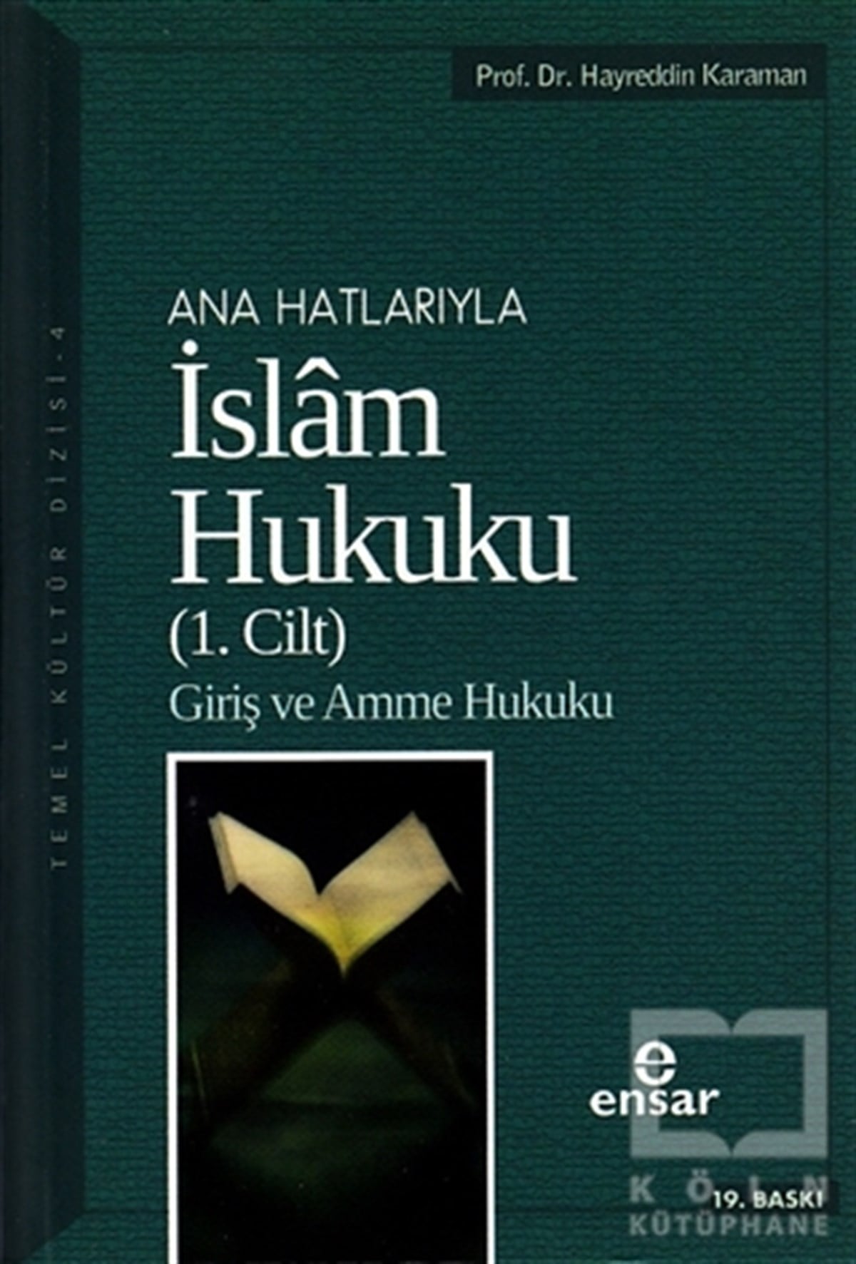 Hayreddin KaramanHukuk Üzerineİslam Hukuku (1. Cilt)