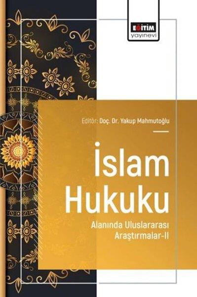 KolektifEğitimİslam Hukuku Alanında Uluslararası Araştırmalar 2
