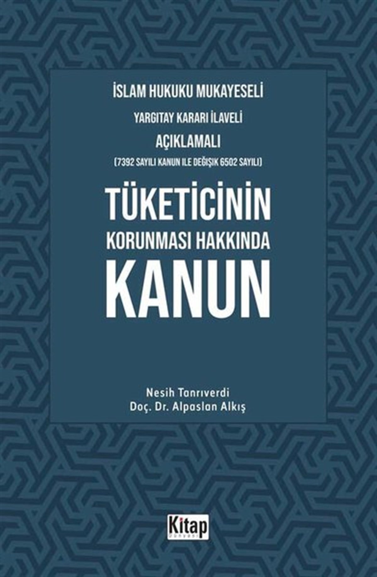 Alpaslan AkkuşIslamische Bücherİslam Hukuku Mukayeseli Yargıtay Kararı İlaveli Açıklamalı Tüketicinin Korunması Hakkında Kanun