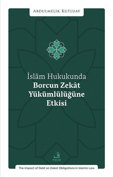 Abdulmelik Kutluayİslami Kitaplarİslam Hukukunda Borcun Zekat Yukumluluğune Etkisi