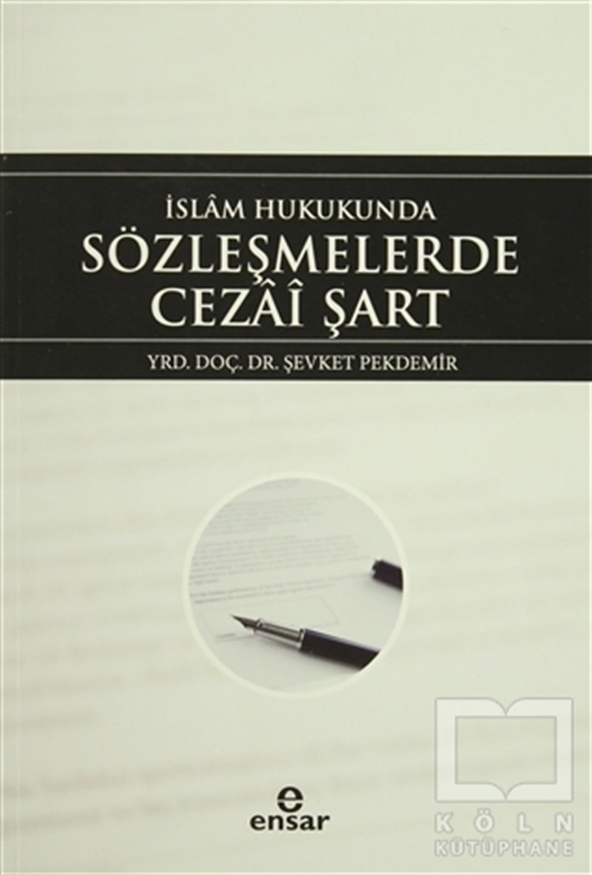 İslam Hukukunda Sözleşmelerde Cezai Şart