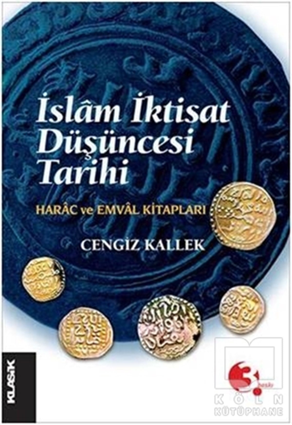 Cengiz KallekMüslümanlıkİslam İktisat Düşüncesi Tarihi