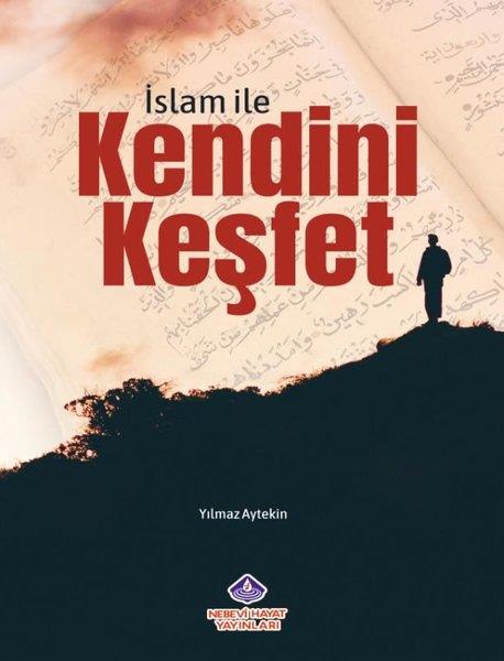 Yılmaz AytekinIslamische Bücherİslam İle Kendini Keşfet