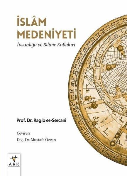 Ragıb es-Sercaniİslami Kitaplarİslam Medeniyeti: İnsanlığa ve Bilime Katkıları