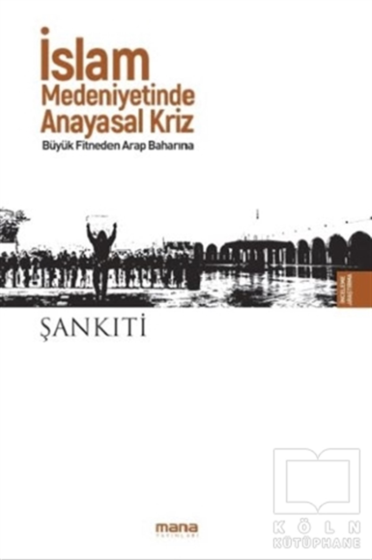 İslam Medeniyetinde Anayasal Kriz