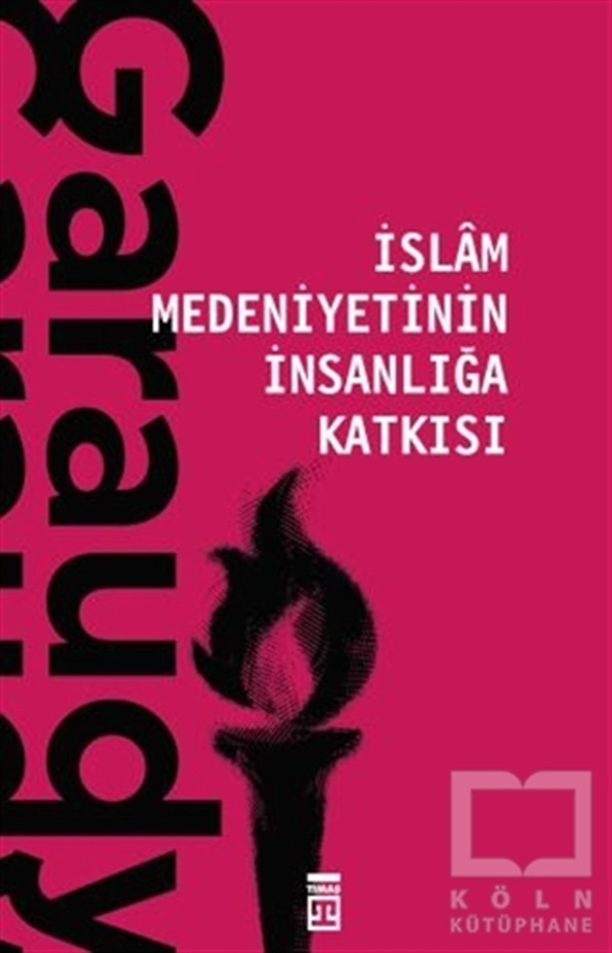 Roger Garaudyİslami Araştırma ve İnceleme Kitaplarıİslam Medeniyetinin İnsanlığa Katkısı