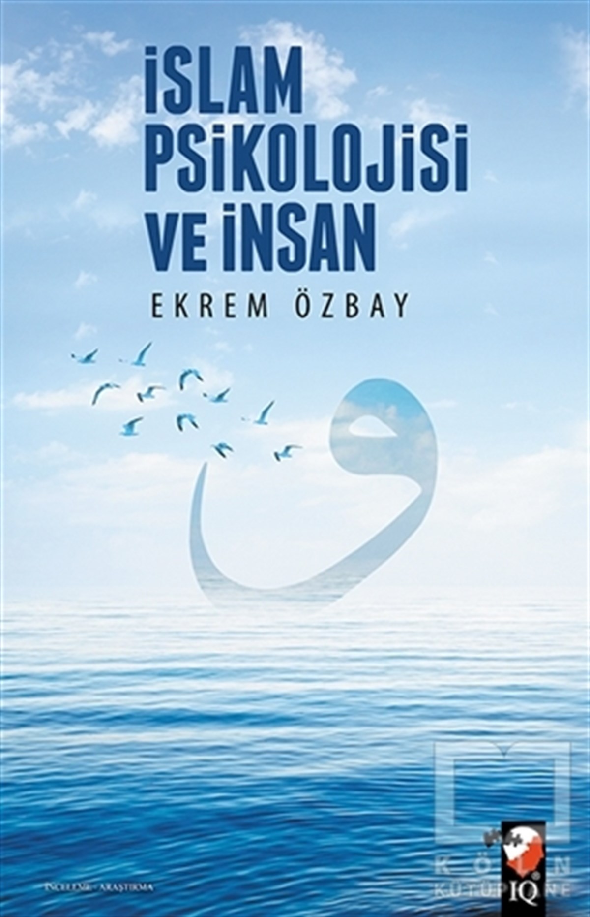 Ekrem ÖzbayDiğerİslam Psikolojisi ve İnsan