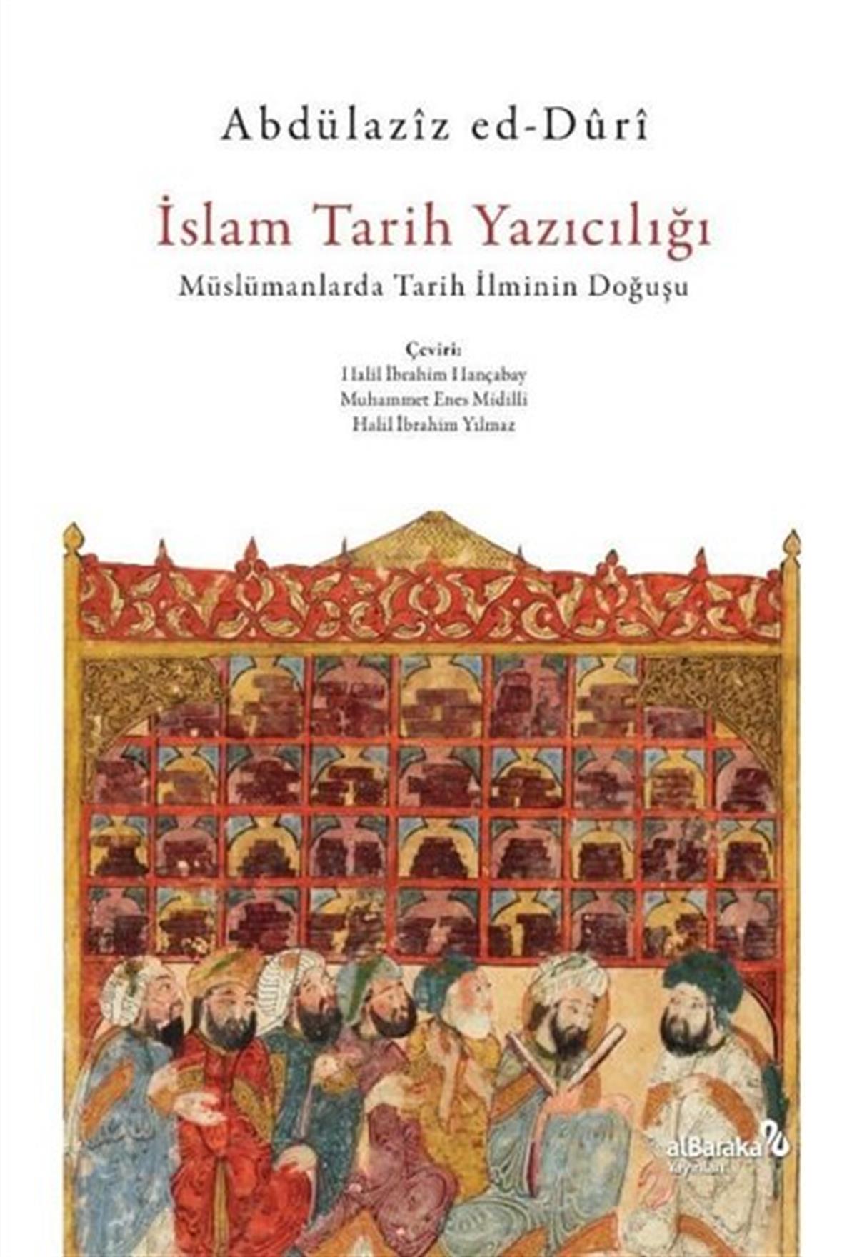 Abdülaziz ed-Duriİslami Kitaplarİslam Tarih Yazıcılığı - Müslümanlarda Tarih İlminin Doğuşu