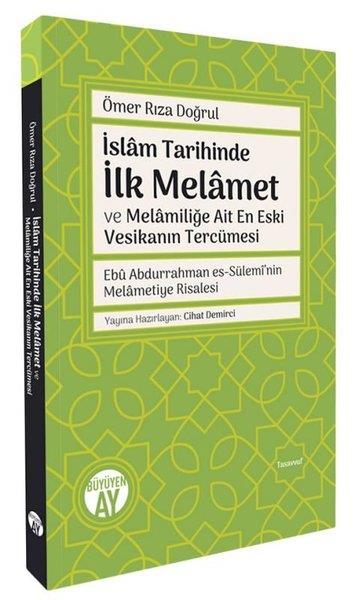 Ömer Rıza DoğrulMystic Bücherİslam Tarihinde İlk Melamet ve Melamiliğe Ait En Eski Vesikanın Tercümesi - Ebu Abdurrahman es-Sülem